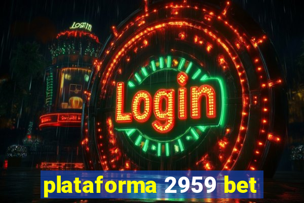 plataforma 2959 bet